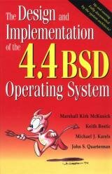 The Design and Implementation of the 4.4 BSD Operating System The Design and Implementation of the 4.4 BSD Operating System